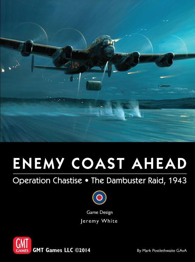 Enemy Coast Ahead: Operation Chastise – The Dambuster Raid cover