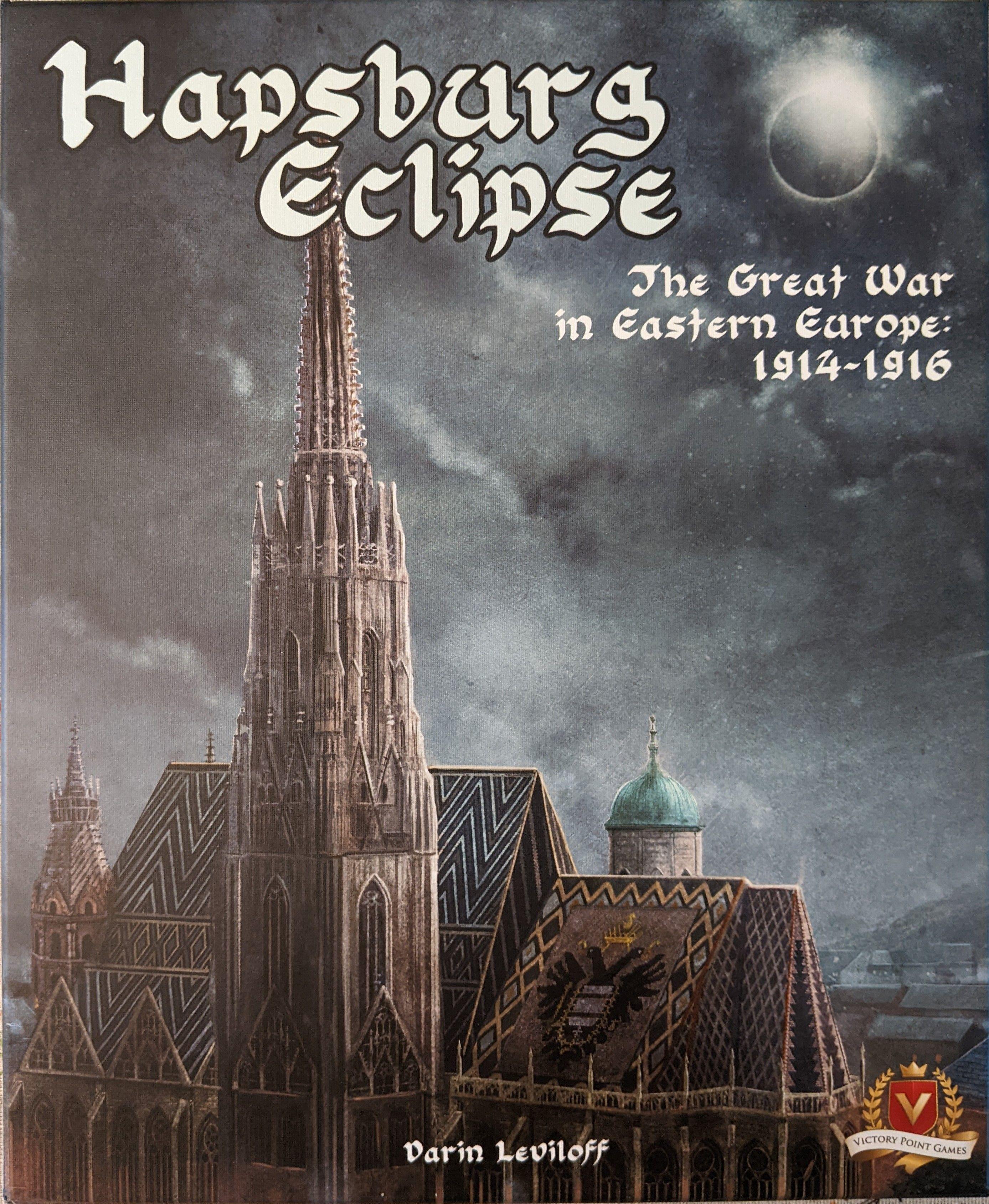 Hapsburg Eclipse: The Great War in Eastern Europe 1914-1918 cover