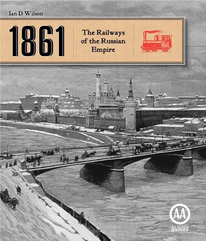 1861: The Railways of the Russian Empire cover