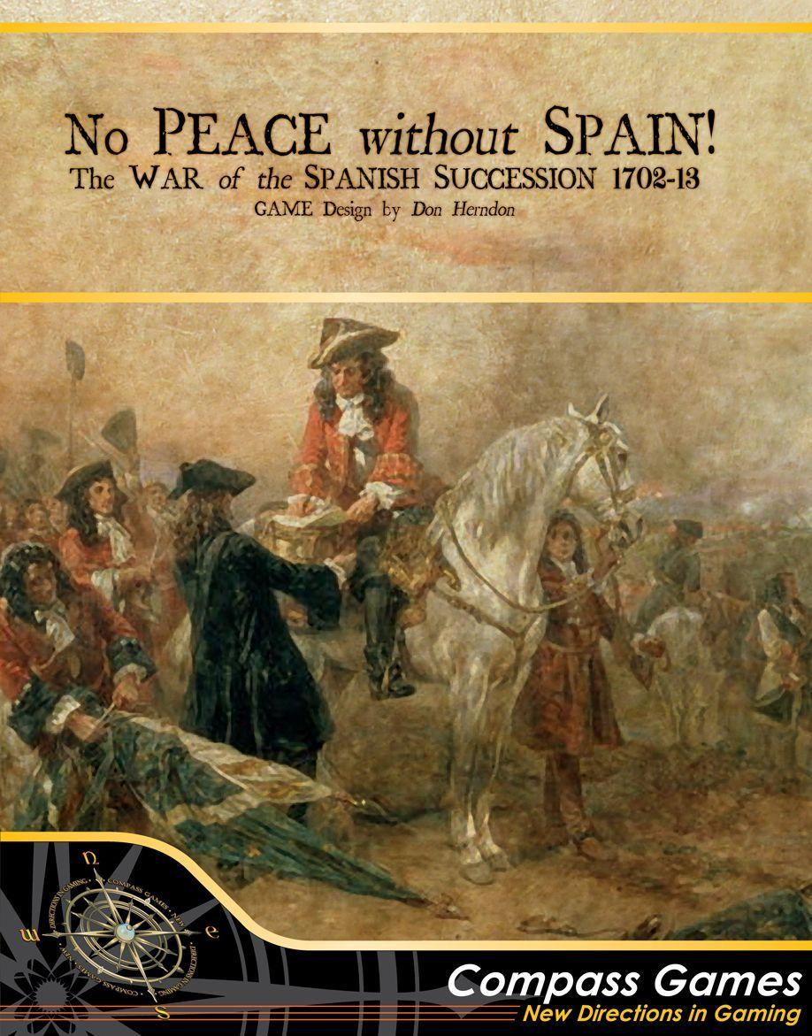 No Peace Without Spain!: The War of the Spanish Succession 1702-1713 cover