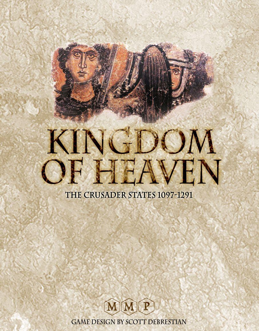 Kingdom of Heaven: The Crusader States 1097-1291 cover