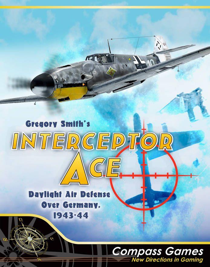 Interceptor Ace: Daylight Air Defense Over Germany, 1943-44 cover