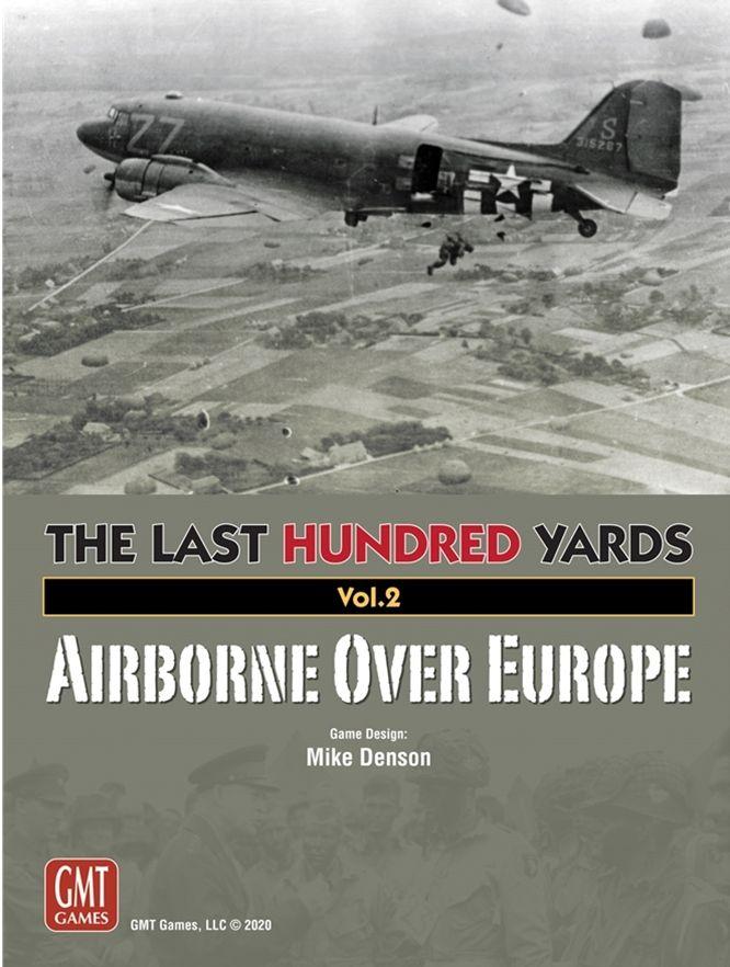 The Last Hundred Yards: Volume 2 – Airborne Over Europe cover