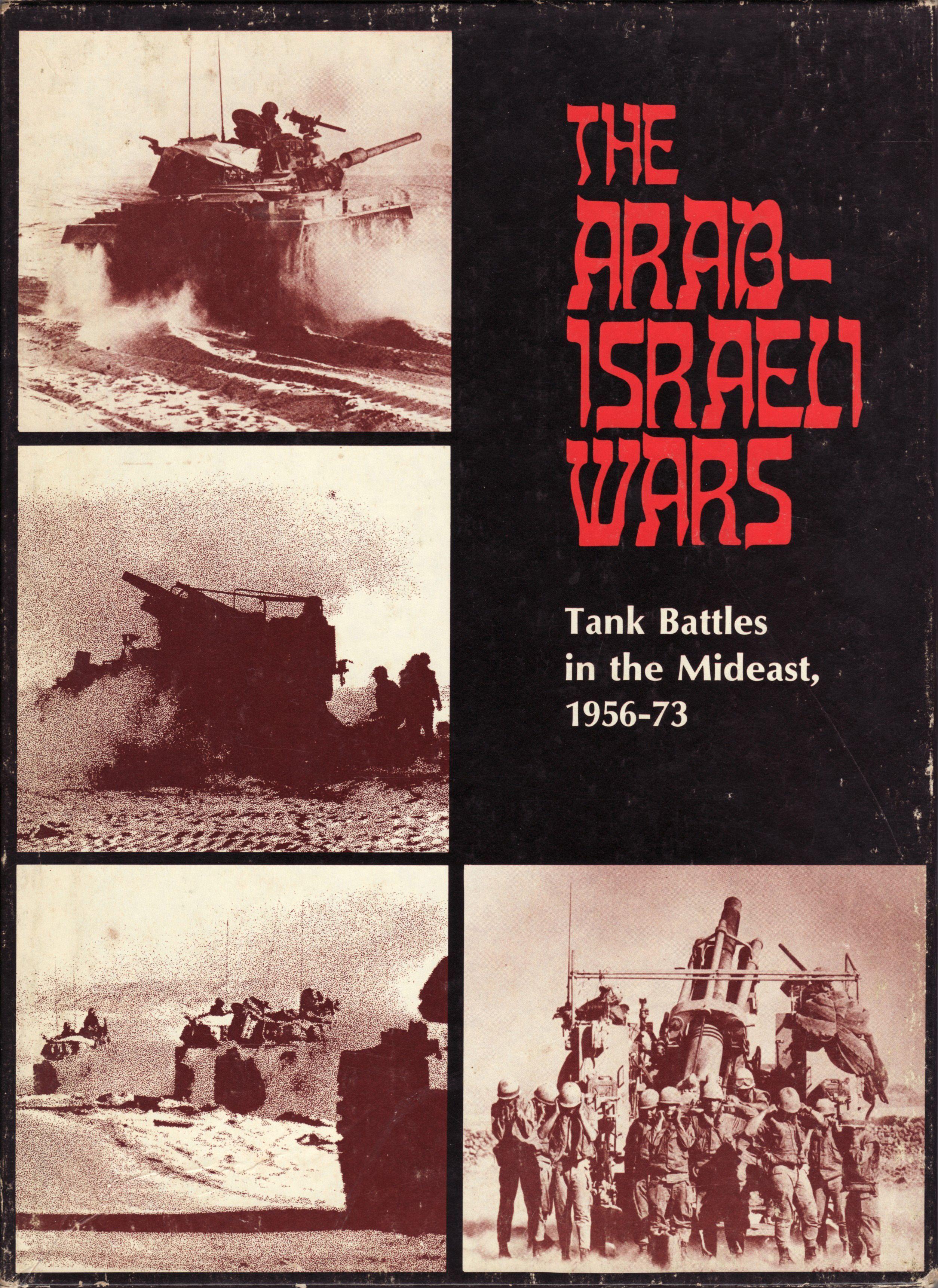 The Arab-Israeli Wars: Tank Battles in the Mideast cover